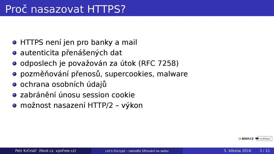 útok (RFC 7258) pozměňování přenosů, supercookies, malware ochrana osobních údajů