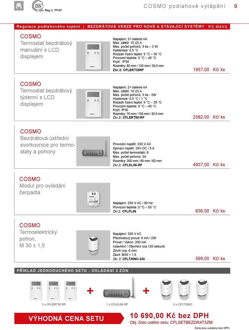 2: CFLERT30RF 1957,00 Termostat bezdrátový týdenní s LCD displejem Napájení: 2 baterie AA Max. zátěž: 10 (3) A Max.