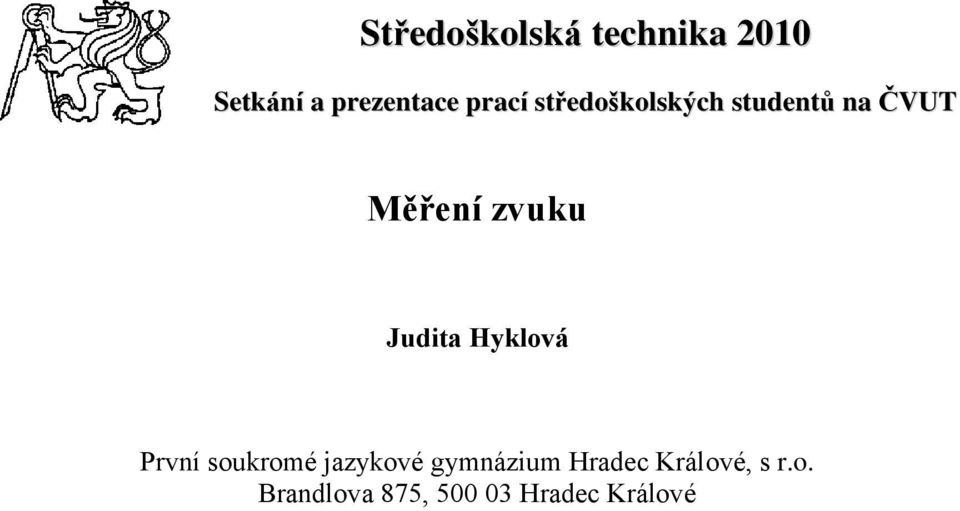 Judita Hyklová První soukromé jazykové gymnázium