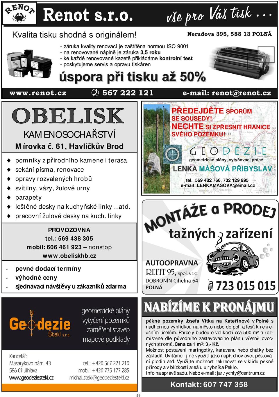 pracovní žulové desky na kuch. linky PROVOZOVNA tel.: 569 438 305 mobil: 606 461 923 nonstop www.obeliskhb.