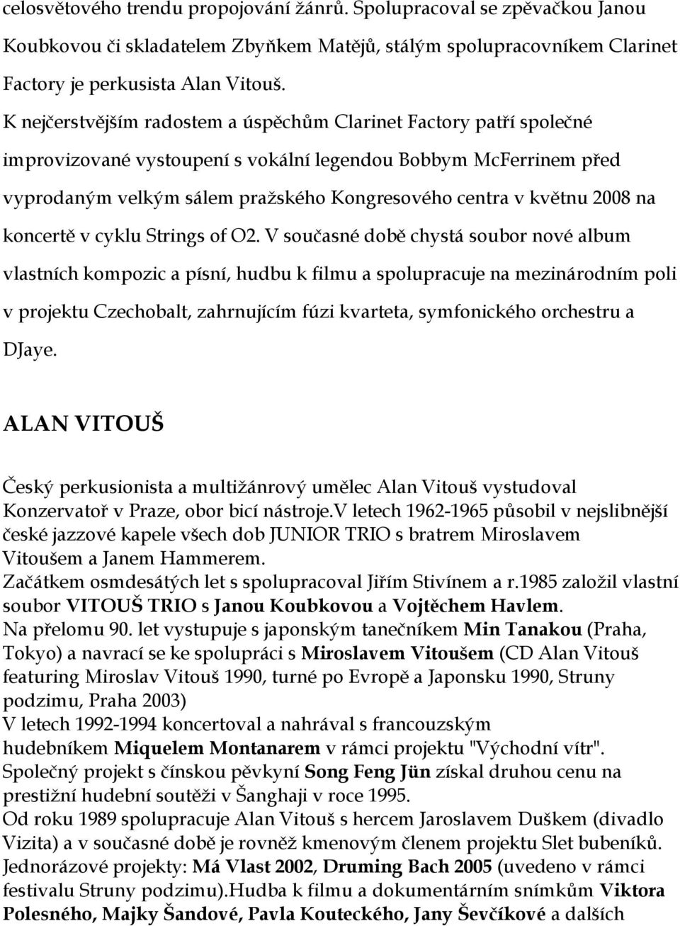 2008 na koncertě v cyklu Strings of O2.
