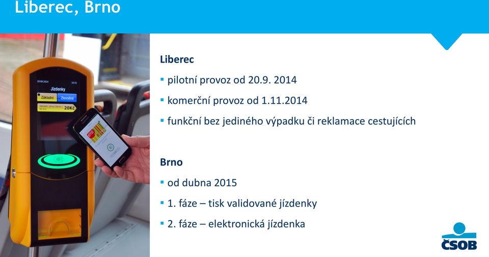 2014 funkční bez jediného výpadku či reklamace