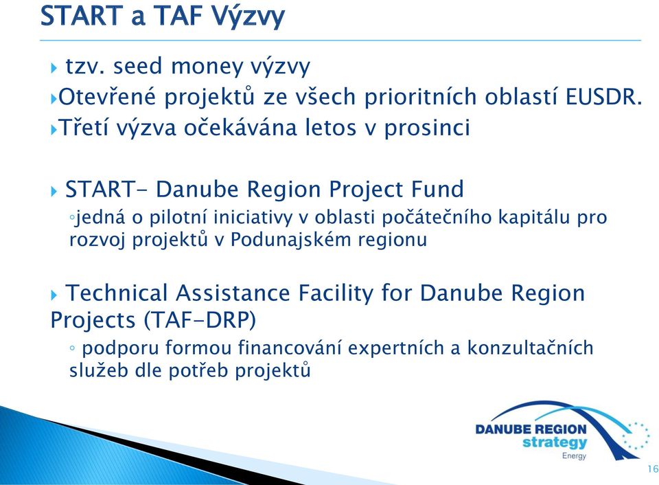oblasti počátečního kapitálu pro rozvoj projektů v Podunajském regionu Technical Assistance Facility for