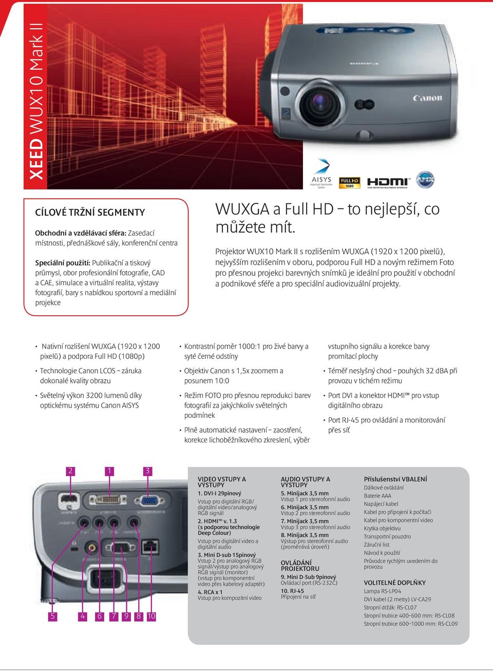 Projektor WUX10 Mark II s rozlišením WUXGA (1920 x 1200 pixelů), nejvyšším rozlišením v oboru, podporou Full HD a novým režimem Foto pro přesnou projekci barevných snímků je ideální pro použití v