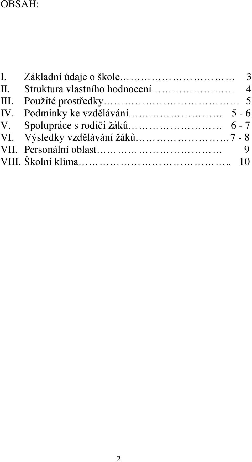 Podmínky ke vzdělávání 5-6 V.