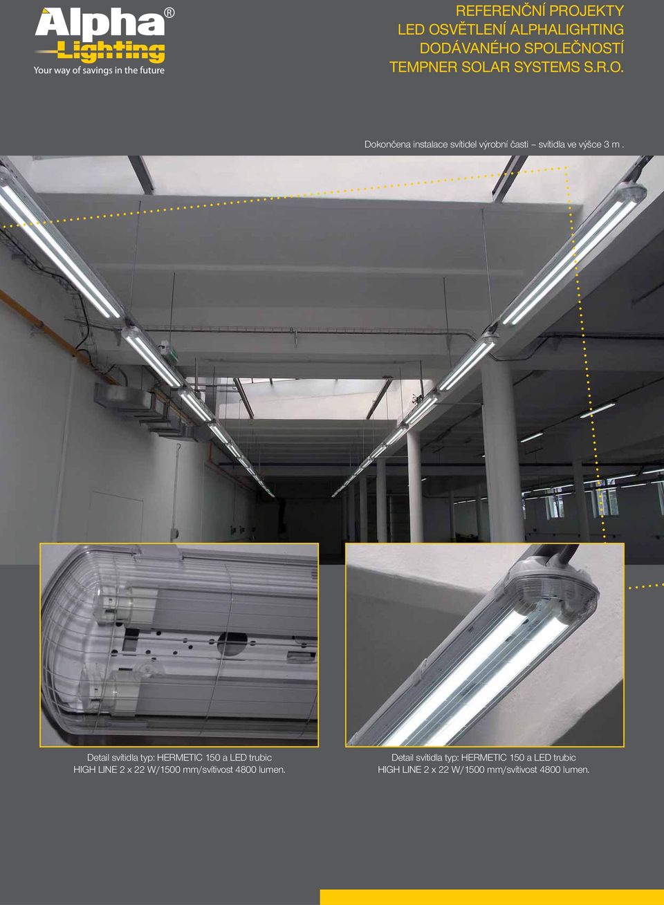 Detail svítidla typ: HERMETIC 150 a LED trubic HIGH LINE 2 x 22 W/1500 mm/svítivost 4800