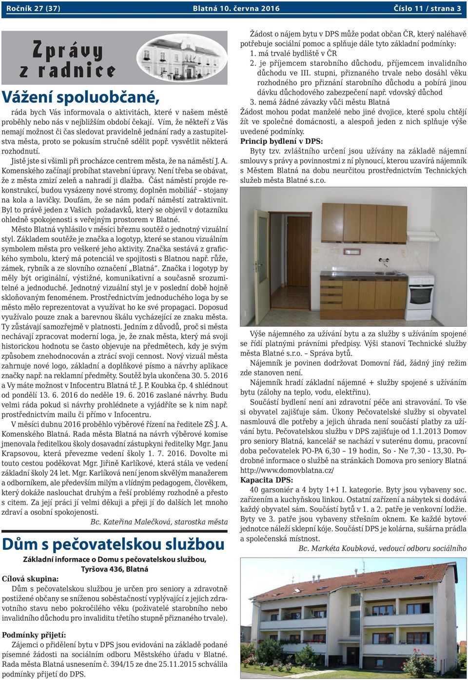 Jistě jste si všimli při procházce centrem města, že na náměstí J. A. Komenského začínají probíhat stavební úpravy. Není třeba se obávat, že z města zmizí zeleň a nahradí ji dlažba.