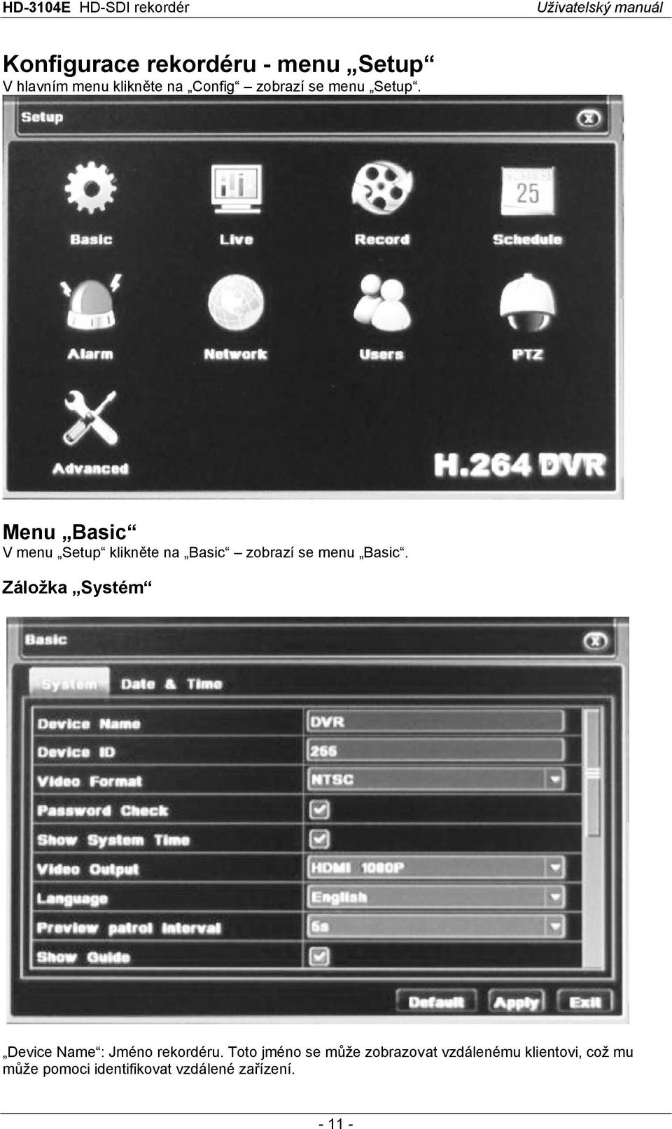 Záložka Systém Device Name : Jméno rekordéru.