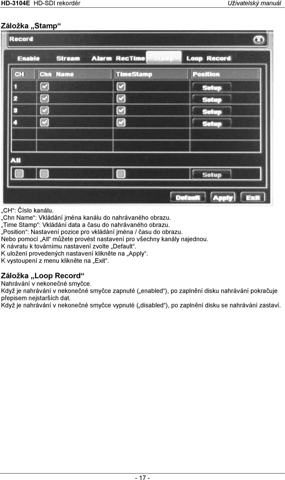 K návratu k továrnímu nastavení zvolte Default. K uložení provedených nastavení klikněte na Apply. K vystoupení z menu klikněte na Exit.