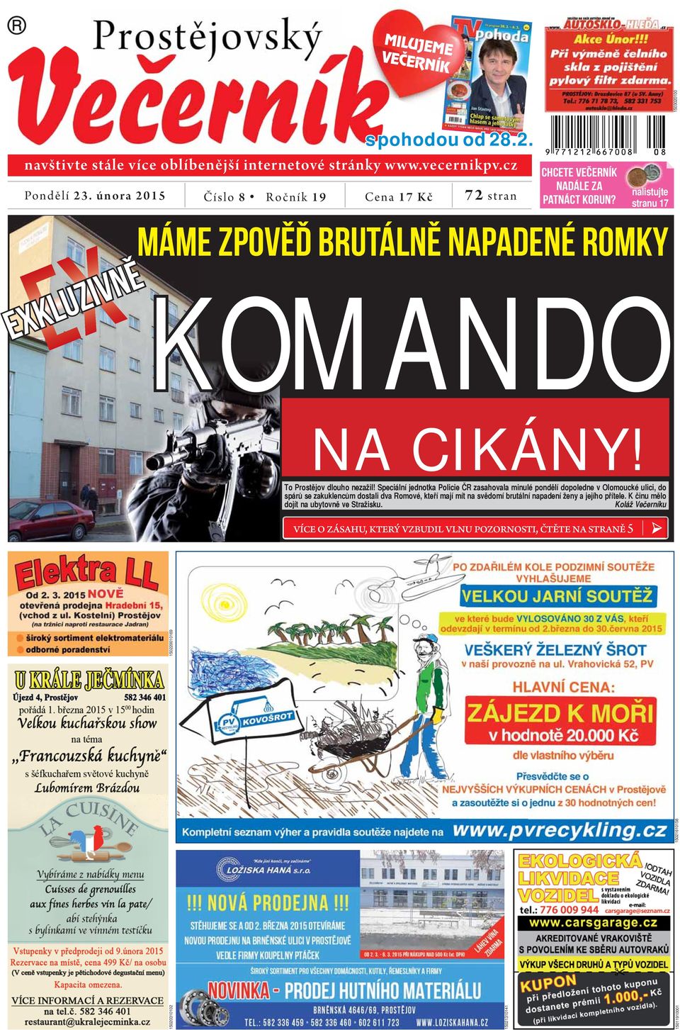 straně 5 15020310102 15021310141 15011910001 150220010169 1503020100 CHCETE Večerník NADÁLE ZA PATNÁCT KORUN?