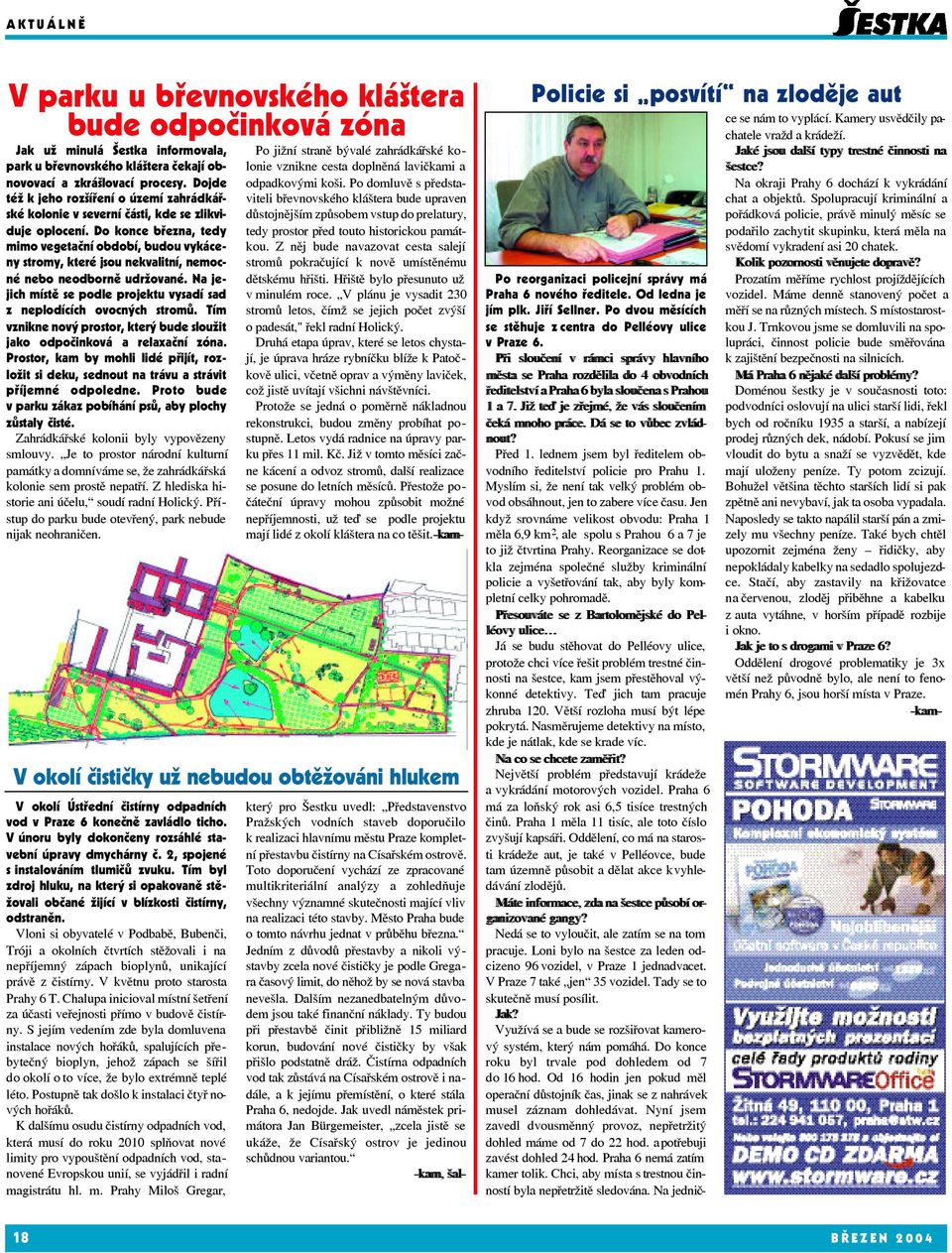 Do konce března, tedy mimo vegetační období, budou vykáceny stromy, které jsou nekvalitní, nemocné nebo neodborně udržované. Na jejich místě se podle projektu vysadí sad z neplodících ovocných stromů.