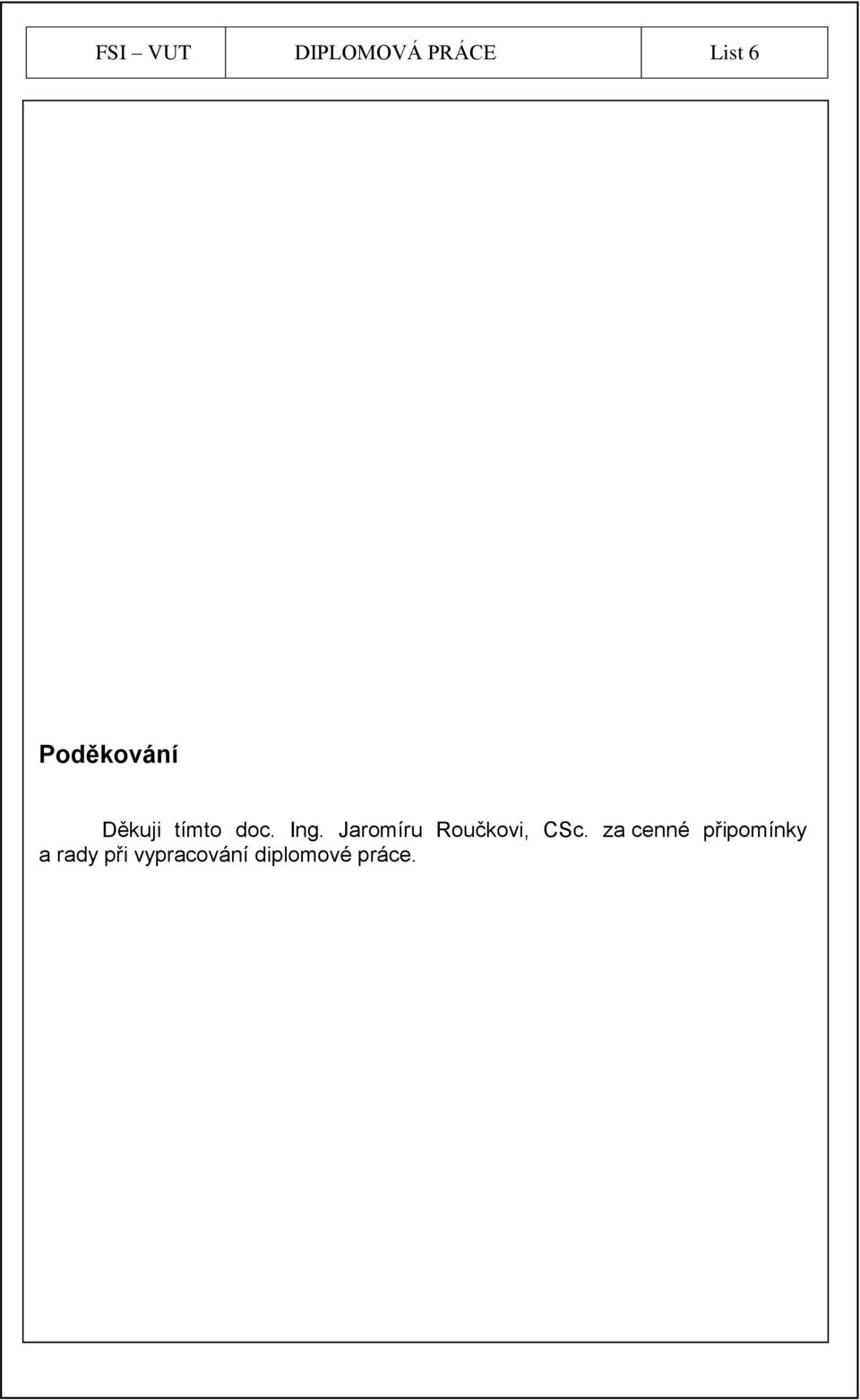 Jaromíru Roučkovi, CSc.