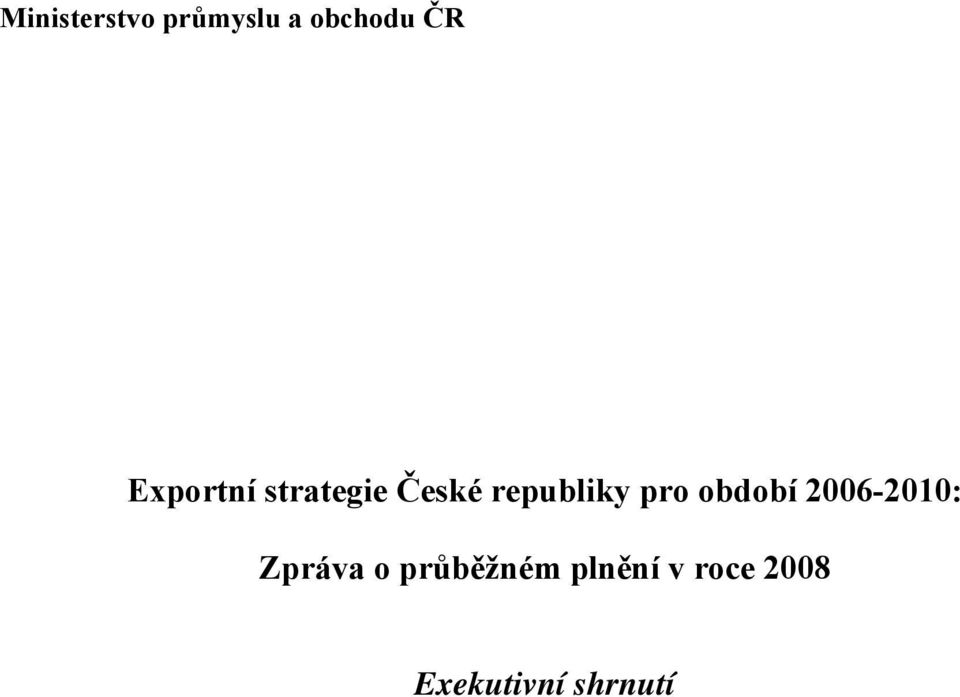 pro období 2006-2010: Zpráva o