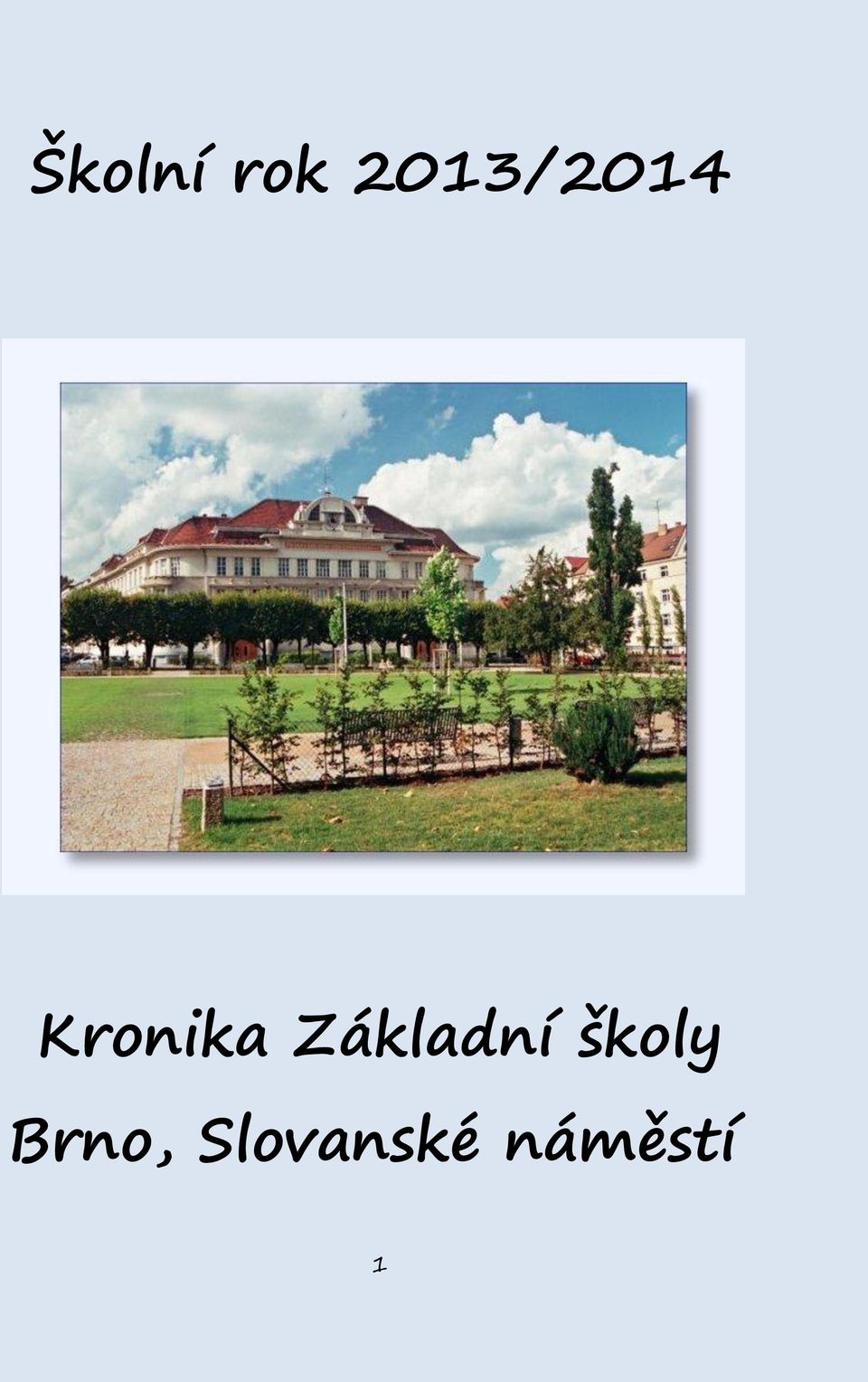 Kronika Základní školy Brno, Slovanské náměstí - PDF Stažení zdarma