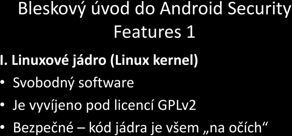 Linuxové jádro (Linux kernel) Svobodný