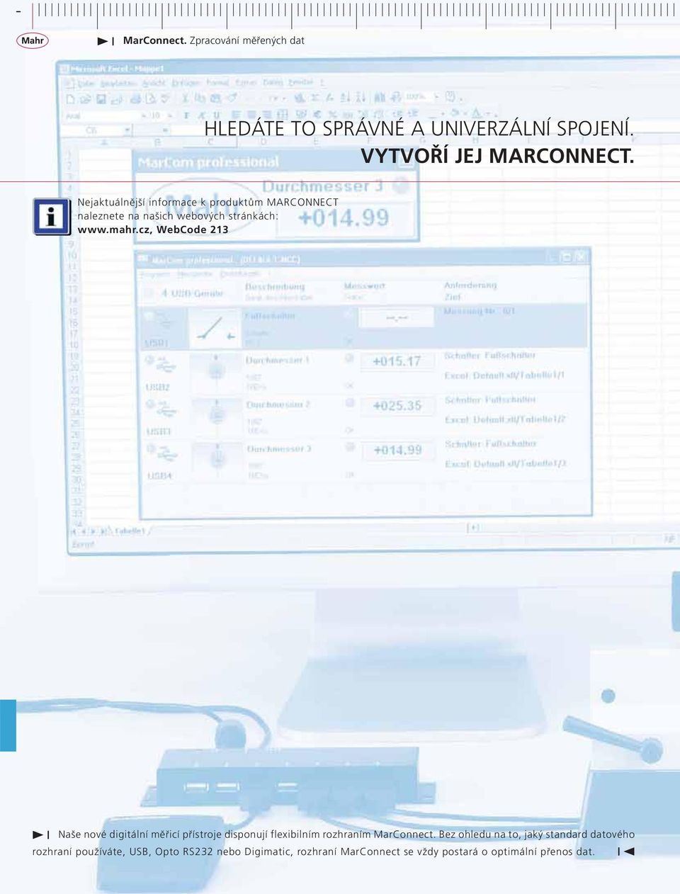 cz, WebCode 213 Naše nové digitální měřicí přístroje disponují flexibilním rozhraním MarConnect.