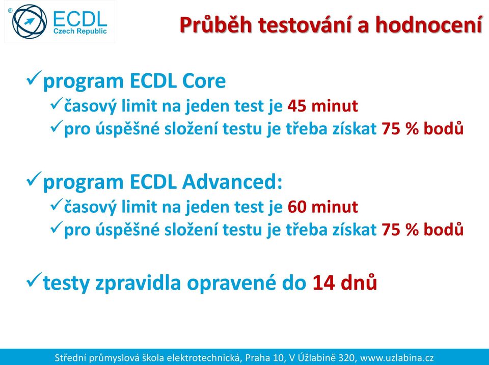 program ECDL Advanced: časový limit na jeden test je 60 minut pro