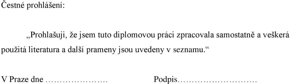 samostatně a veškerá použitá literatura a