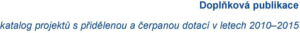přidělenou a čerpanou