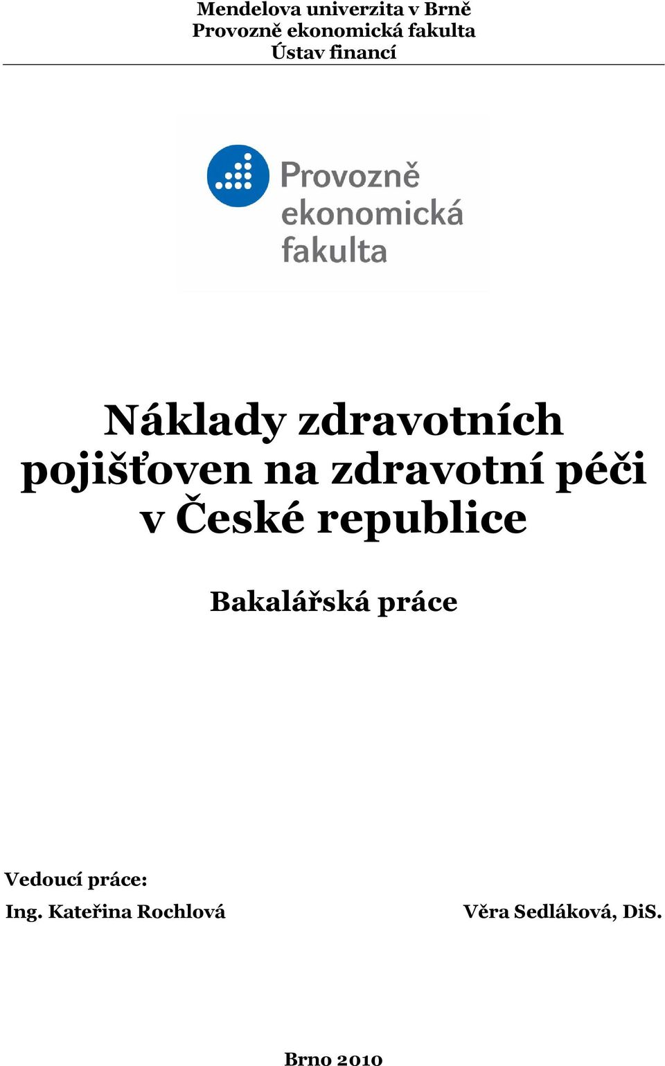 zdravotní péči v České republice Bakalářská práce