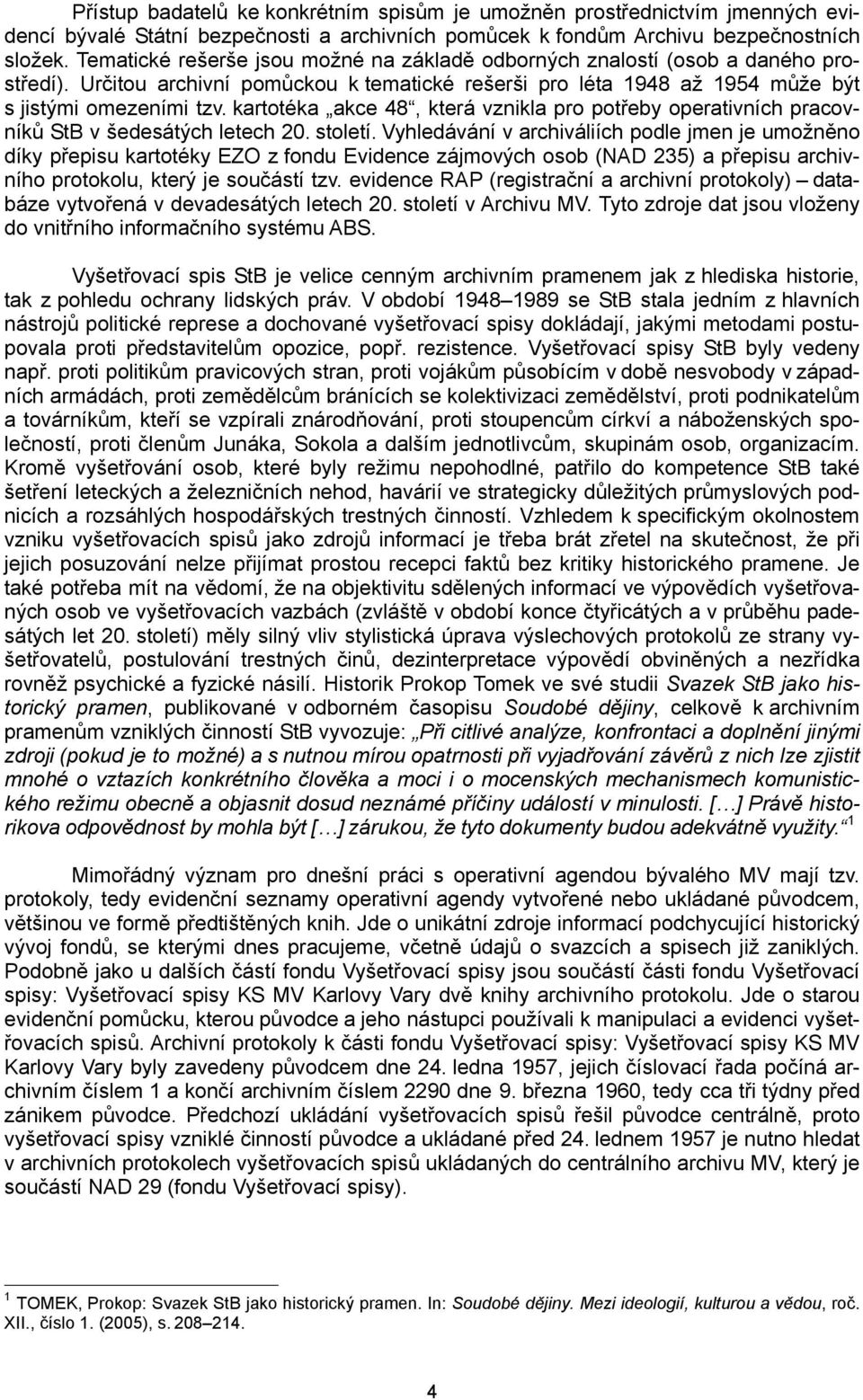 kartotéka akce 48, která vznikla pro potřeby operativních pracovníků StB v šedesátých letech 20. století.