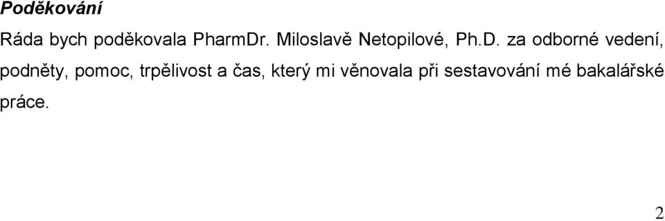 za odborné vedení, podněty, pomoc,