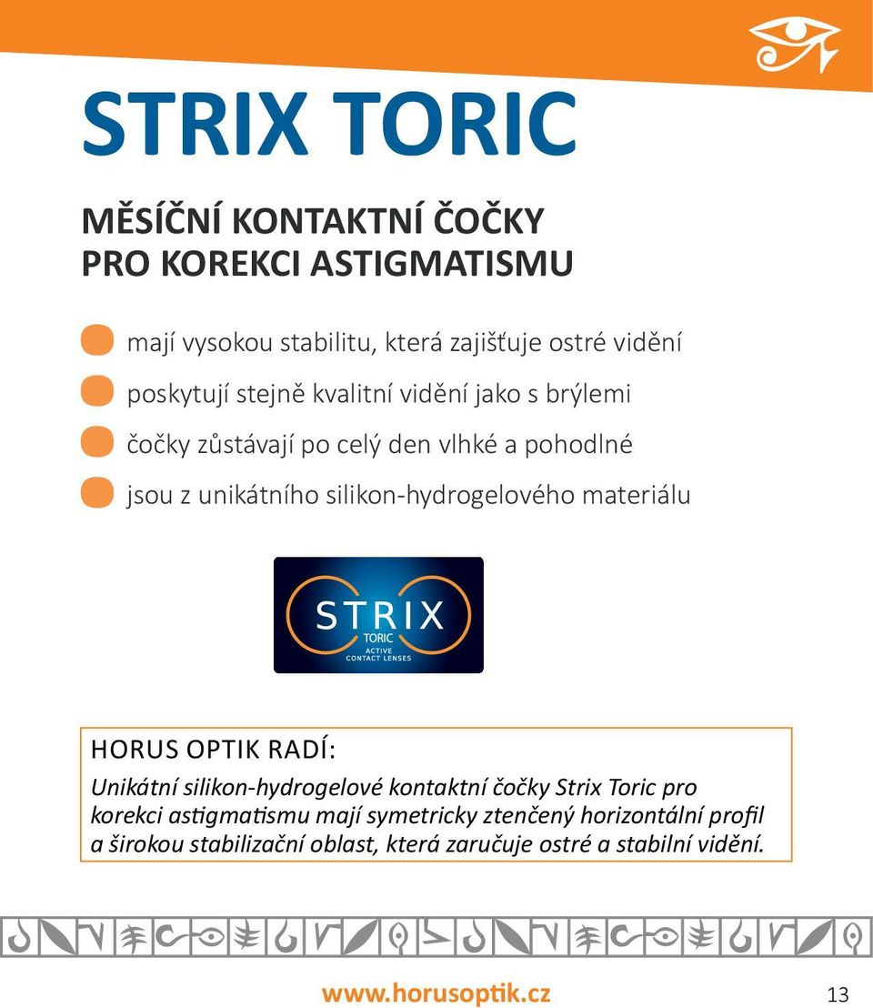 silikon-hydrogelového materiálu HORUS OPTIK RADÍ: Unikátní silikon-hydrogelové kontaktní čočky Strix Toric pro korekci