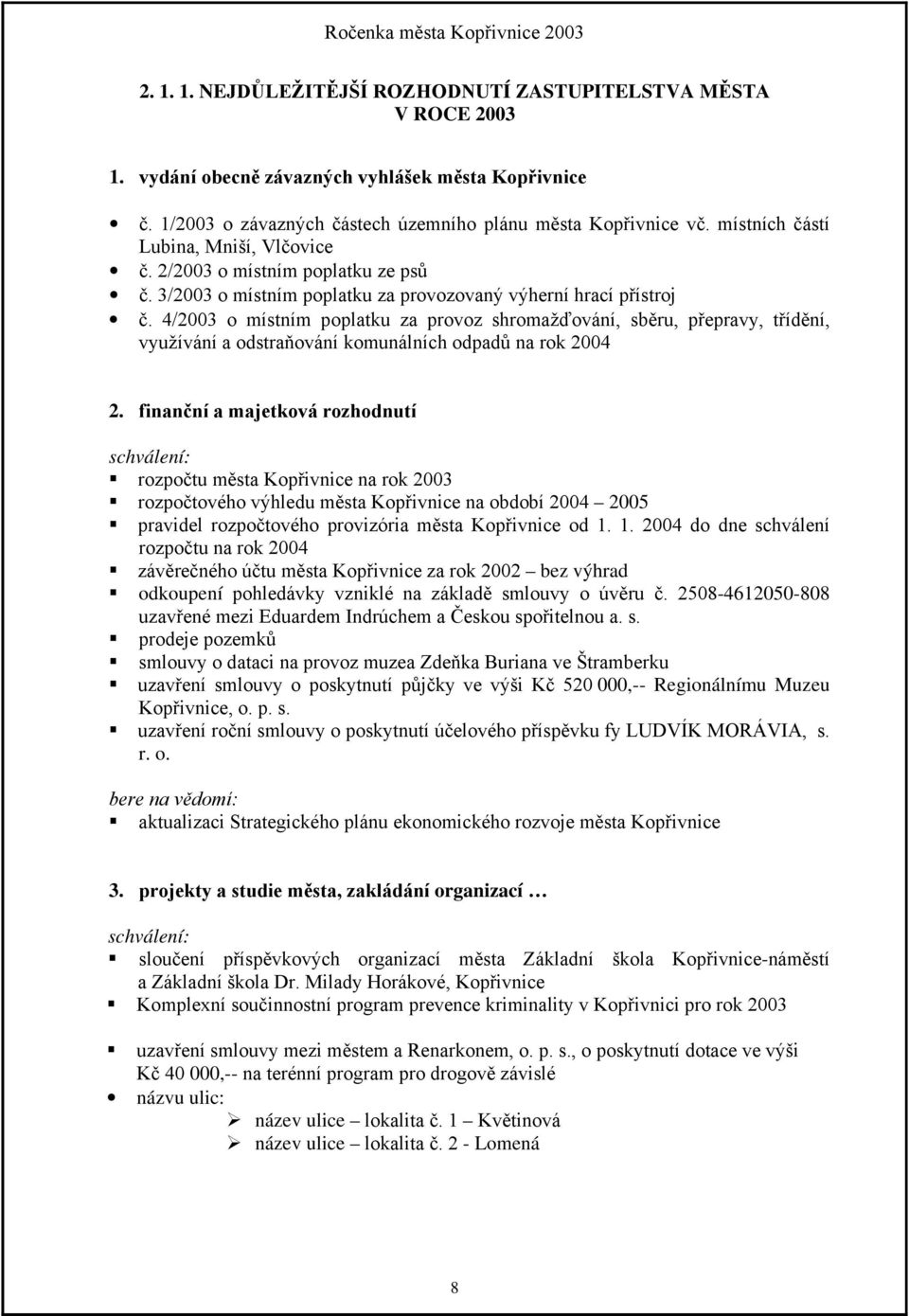 +JC+:2753 schválení: ><H > ><XAKA:?H 8?8@D 2005 >?: ><XA ><Y>? C; C; D?? AS:@ ><H>D <S>XAUH <> bez výhrad odkoupenía:?s9<:x<s:? :H9U>H;EG-4612050-808 H<X <%?H>?!?>UA *H:H;; >?J< = :H9?>< H<.