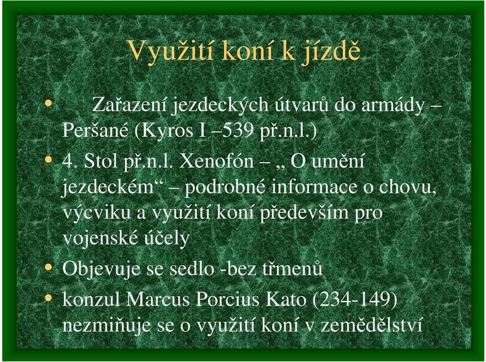 ) 4. Stol  Xenofón O umění jezdeckém podrobné informace o chovu, výcviku a