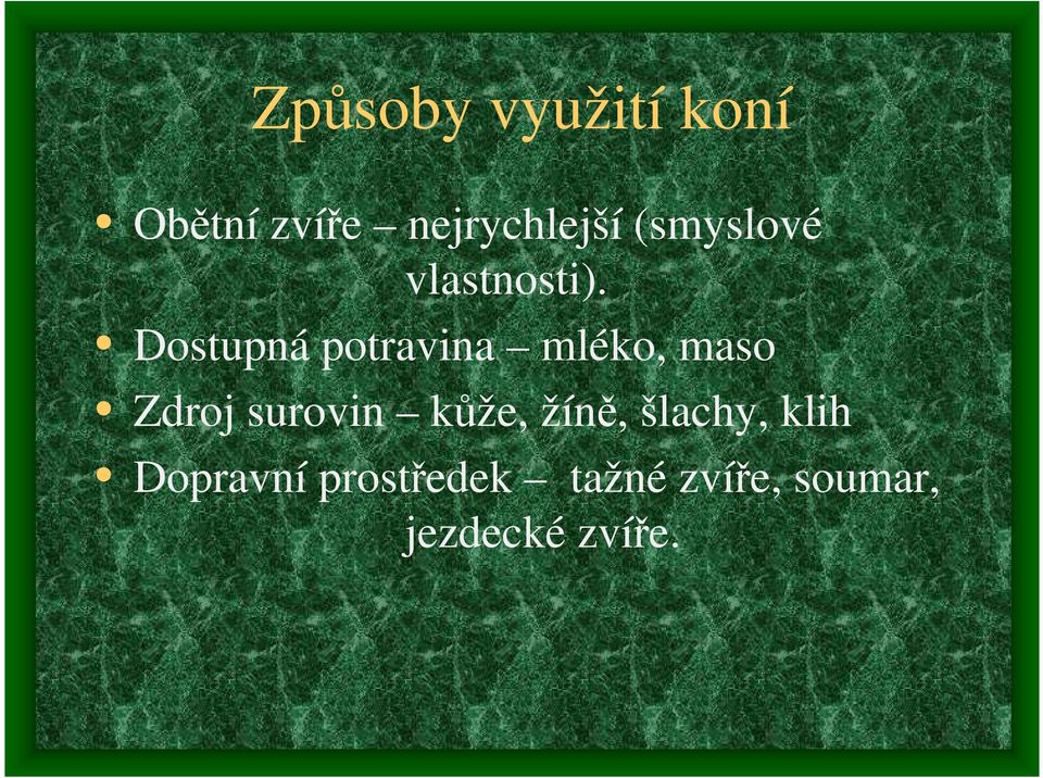 Dostupná potravina mléko, maso Zdroj surovin