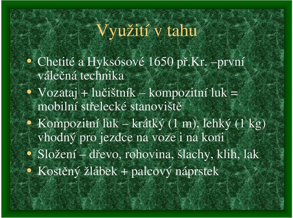střelecké stanoviště Kompozitní luk krátký (1 m), lehký (1 kg) vhodný