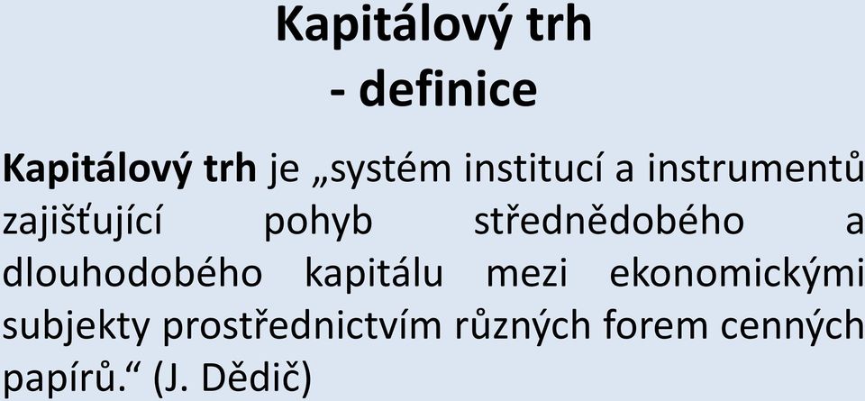 střednědobého a dlouhodobého kapitálu mezi