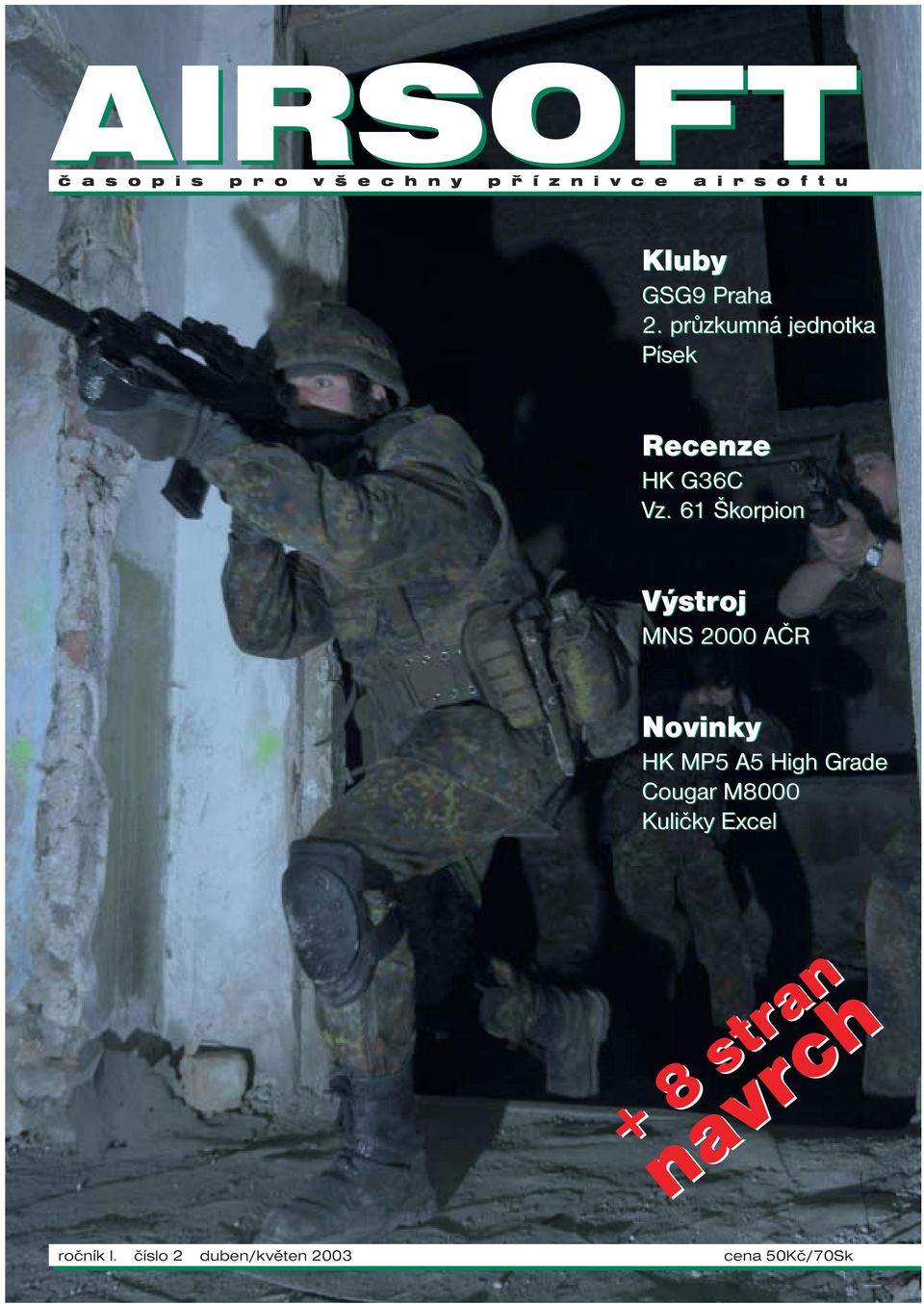 61 Škorpion Výstroj MNS 2000 AČR Novinky HK MP5 A5 High Grade Cougar M8000