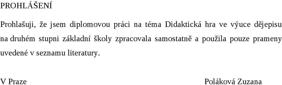 základní školy zpracovala samostatně a použila pouze