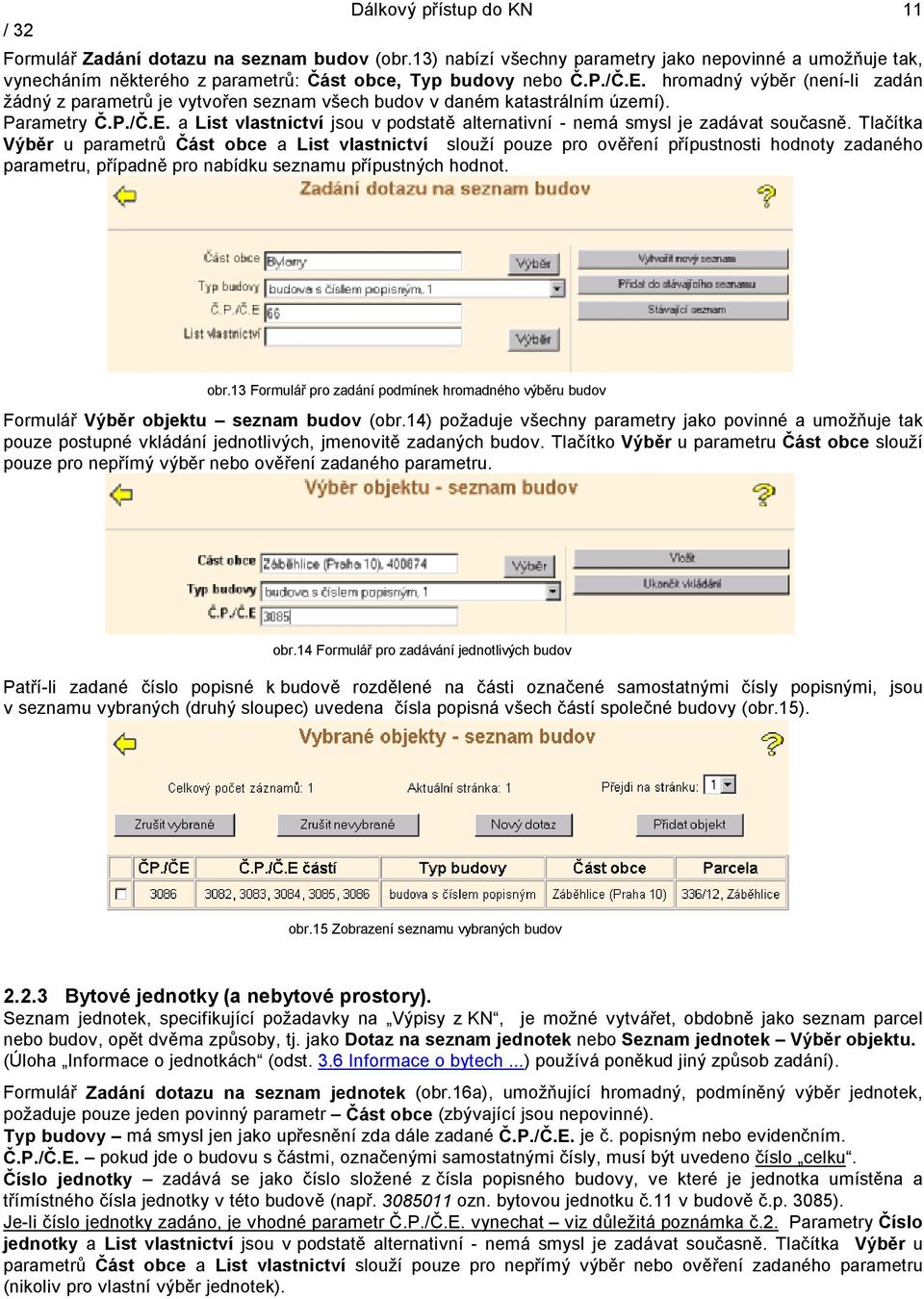 a List vlastnictví jsou v podstatě alternativní - nemá smysl je zadávat současně.