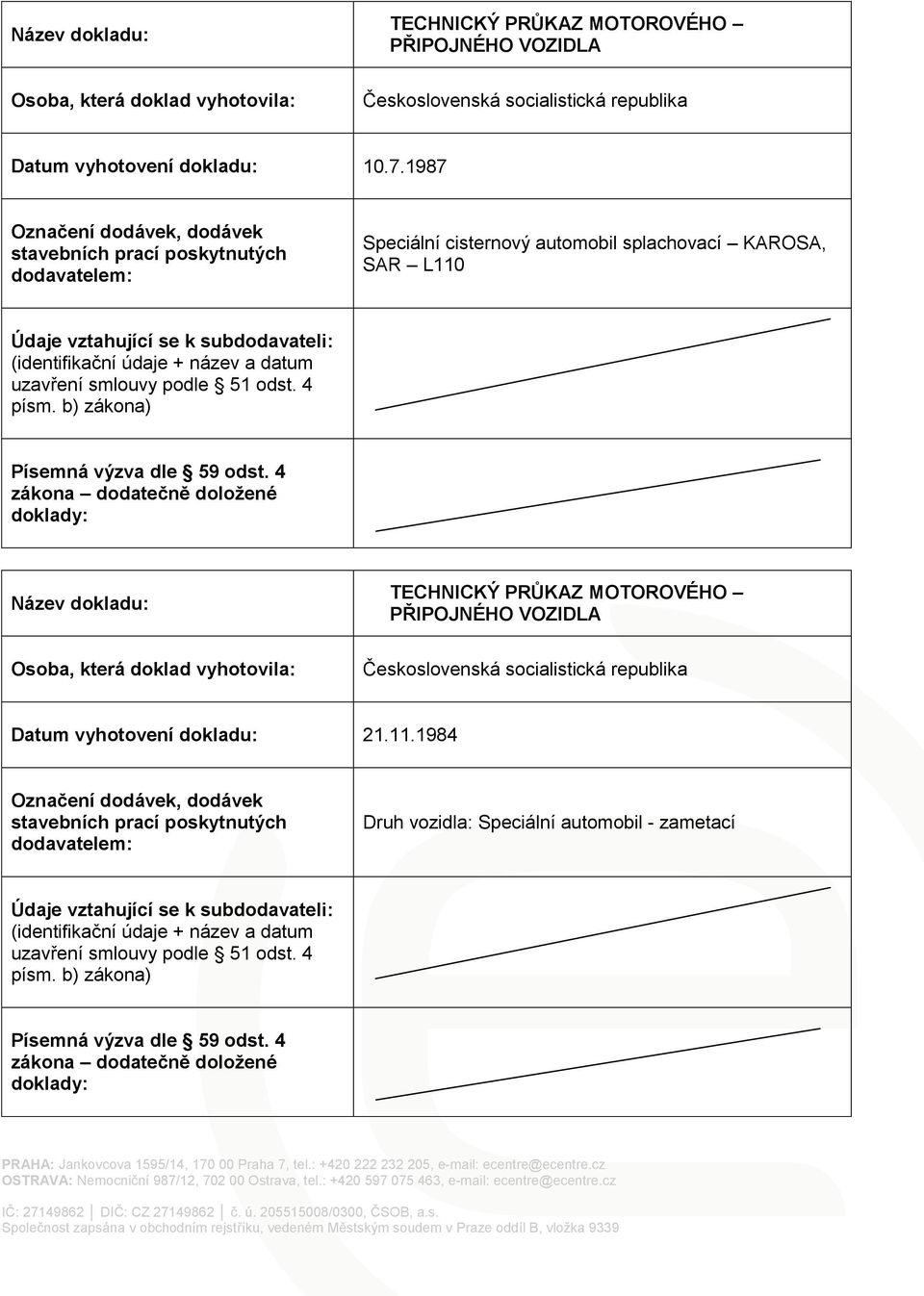 1987 Speciální cisternový automobil splachovací KAROSA, SAR L110  Datum vyhotovení