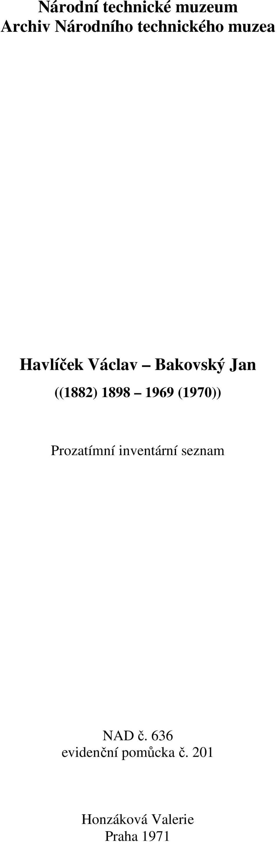 ((1882) 1898 1969 (1970)) Prozatímní inventární