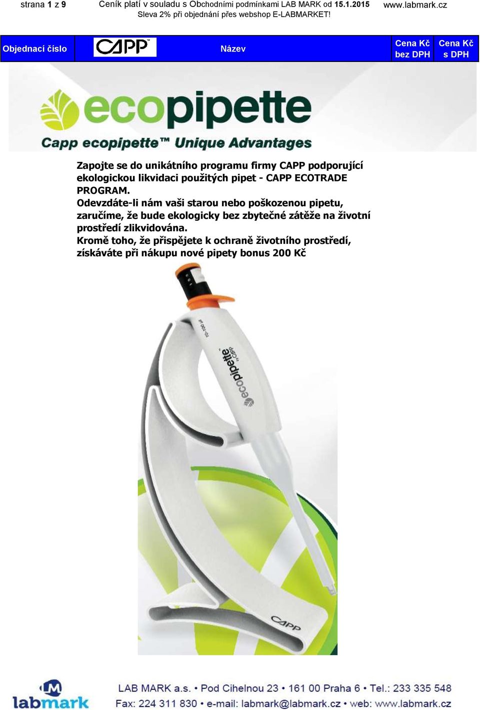 .1.2015 Zapojte se do unikátního programu firmy CAPP podporující ekologickou likvidaci použitých pipet - CAPP