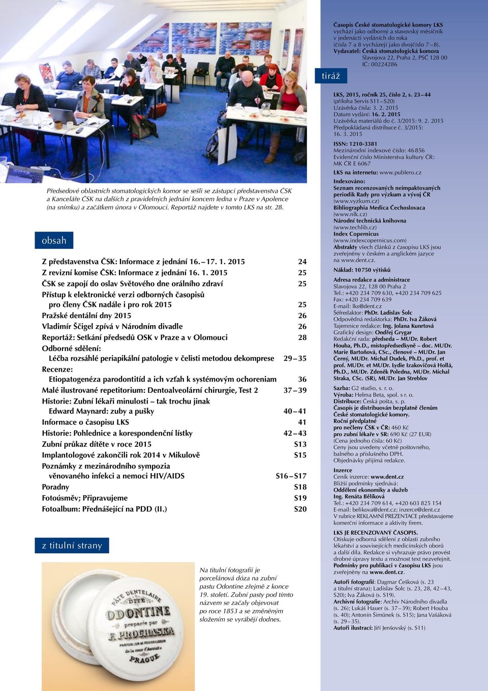 3/2015: 9. 2. 2015 Předpokládaná distribuce č. 3/