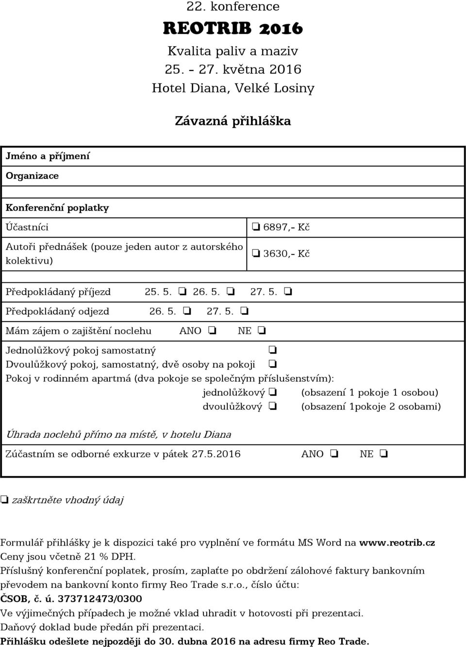 Předpokládaný příjezd 25. 5.