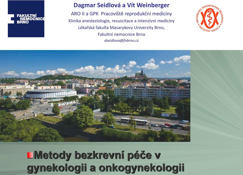 Lékařská fakulta Masarykovy Univerzity Brno, Fakultní nemocnice Brno