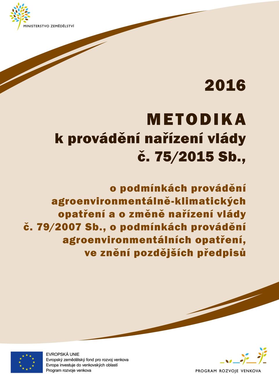 opatření a o změně nařízení vlády č. 79/2007 Sb.