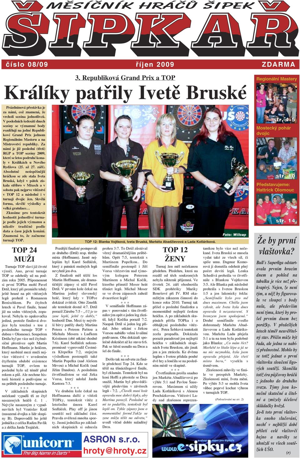 Za námi je již poslední (třetí) RGP a TOP sezóny 2009, které se letos podruhé konaly v Králíkách u Nového Bydžova (25. až 27. září).
