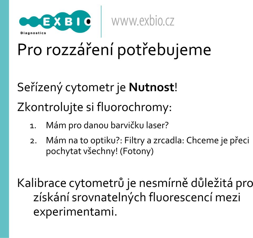 Mám na to optiku?: Filtry a zrcadla: Chceme je přeci pochytat všechny!