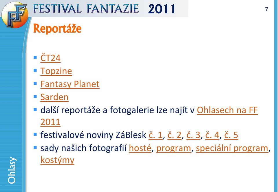2011 festivalové noviny ZáBlesk č. 1, č. 2, č. 3, č. 4, č.