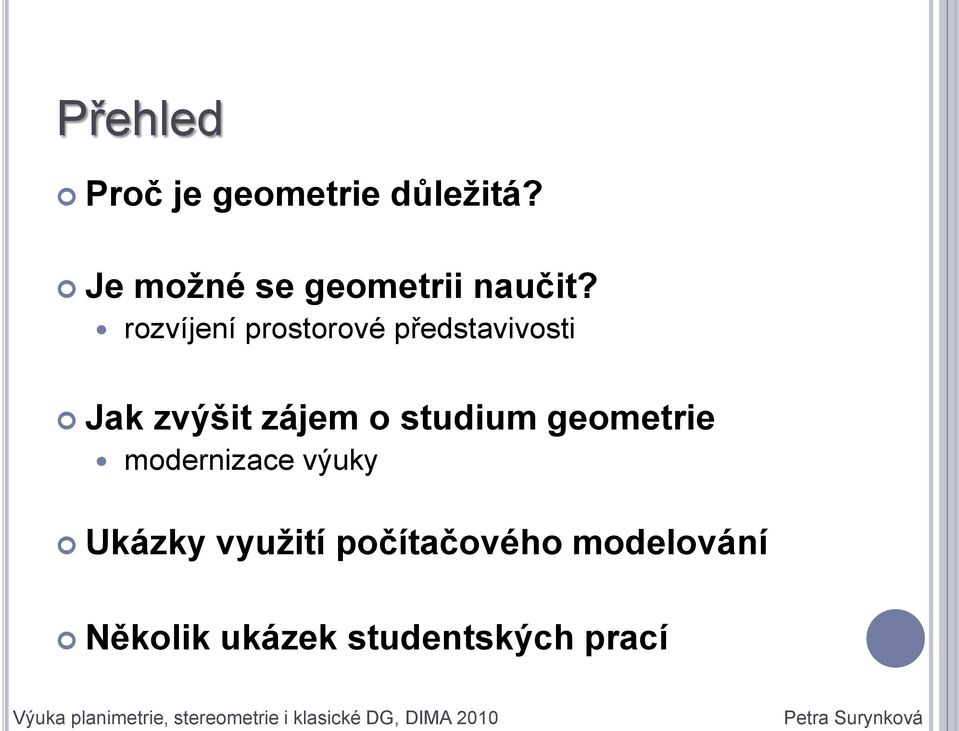 rozvíjení prostorové představivosti Jak zvýšit zájem o