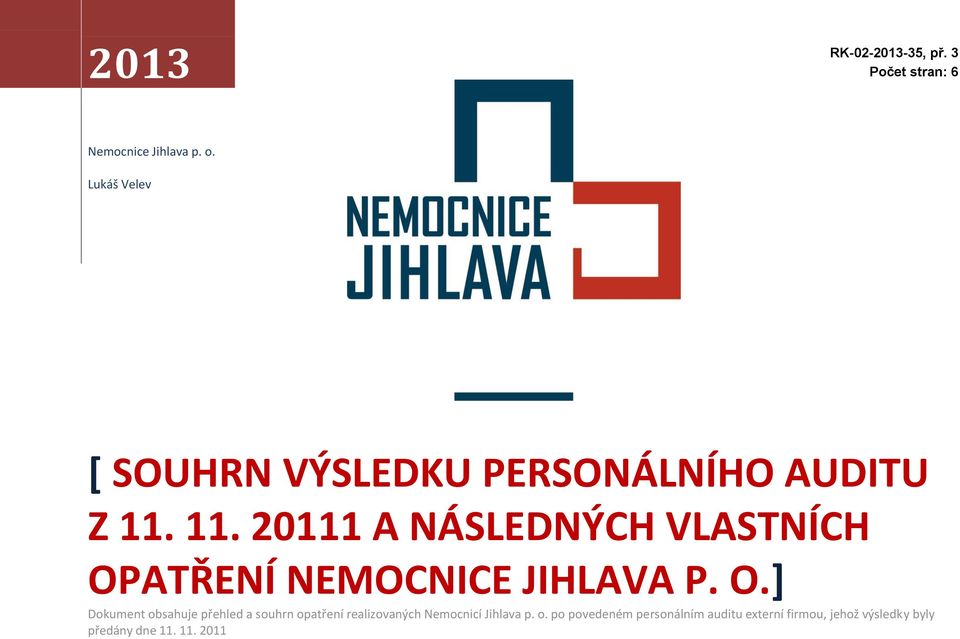 11. 20111 A NÁSLEDNÝCH VLASTNÍCH OP