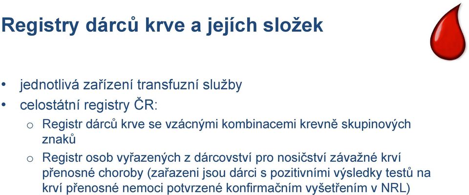 Registr osob vyřazených z dárcovství pro nosičství závažné krví přenosné choroby (zařazeni