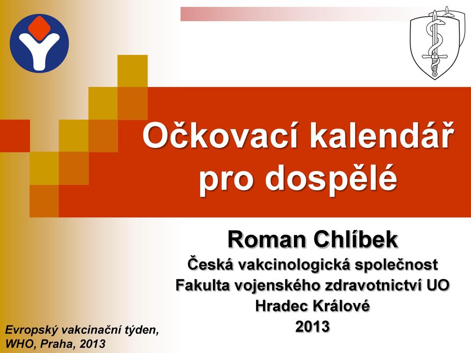 Chlíbek Česká vakcinologická společnost