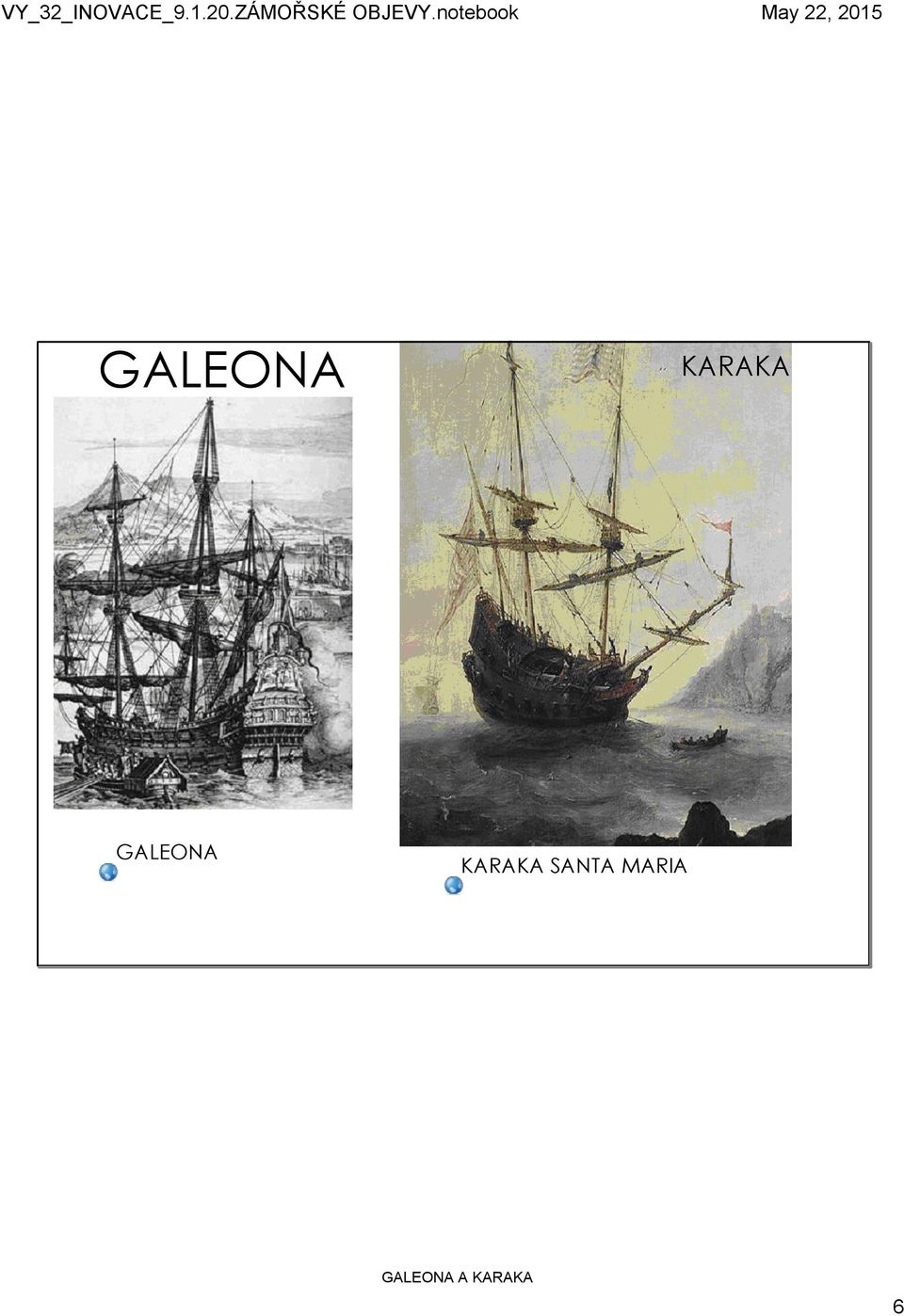 GALEONA A